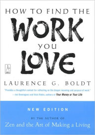 Title: How to Find the Work You Love, Author: Laurence G. Boldt