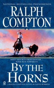 Title: Ralph Compton By the Horns, Author: Ralph Compton