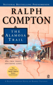 Title: The Alamosa Trail (Trail Drive Series #15), Author: Ralph Compton