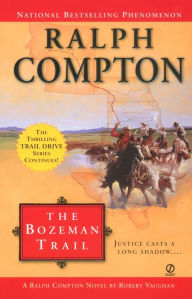 Title: The Bozeman Trail (Trail Drive Series #16), Author: Ralph Compton