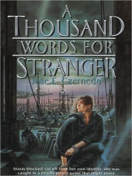 Title: A Thousand Words for Stranger (Trade Pact Universe Series #1), Author: Julie E. Czerneda