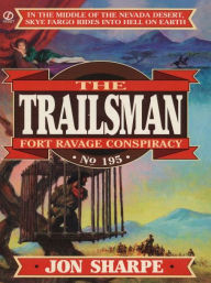 Title: Trailsman 195: Fort Ravage Conspiracy, Author: Jon Sharpe
