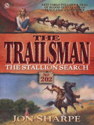 Title: The Stallion Search (Trailsman Series #202), Author: Jon Sharpe