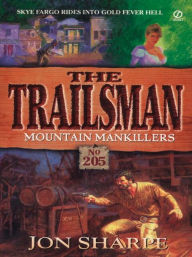 Title: Mountain Mankillers (Trailsman Series #205), Author: Jon Sharpe