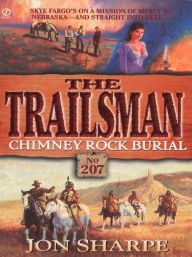 Title: Chimney Rock Burial (Trailsman Series #207), Author: Jon Sharpe