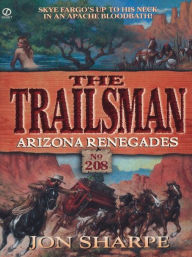 Title: Arizona Renegades (Trailsman Series #208), Author: Jon Sharpe