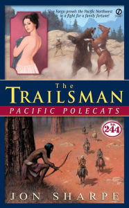 Title: Pacific Polecats (Trailsman Series #244), Author: Jon Sharpe