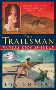Title: The Kansas City Swindle (Trailsman Series #252), Author: Jon Sharpe
