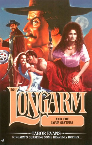 Longarm and the Love Sisters (Longarm Series #264)