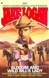 Title: Slocum and Wild Bill's Lady (Slocum Series #259), Author: Jake Logan