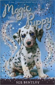 Title: Party Dreams (Magic Puppy Series #5), Author: Sue Bentley