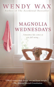 Title: Magnolia Wednesdays, Author: Wendy Wax
