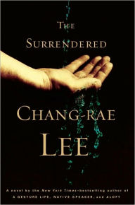 Title: The Surrendered, Author: Chang-rae Lee