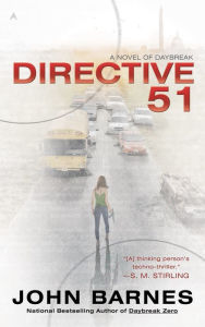 Title: Directive 51 (Daybreak Series #1), Author: John Barnes