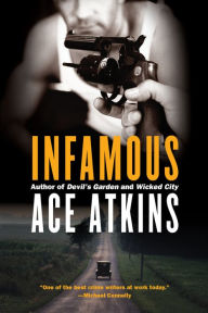 Title: Infamous, Author: Ace Atkins