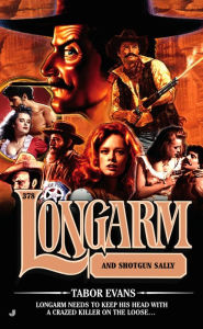 Title: Longarm and Shotgun Sallie (Longarm Series #378), Author: Tabor Evans