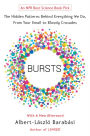 Bursts: The Hidden Patterns Behind Everything We Do, from Your E-mail to Bloody Crusades