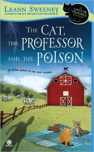 Title: The Cat, the Professor and the Poison (Cats in Trouble Series #2), Author: Leann Sweeney