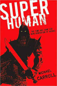 Title: Super Human, Author: Michael Carroll