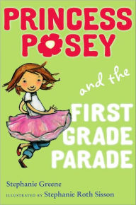 Title: Princess Posey and the First Grade Parade (Princess Posey Series #1), Author: Stephanie Greene