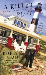 Title: A Killer Plot (Books by the Bay Series #1), Author: Ellery Adams