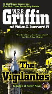 Title: The Vigilantes (Badge of Honor Series #10), Author: W. E. B. Griffin