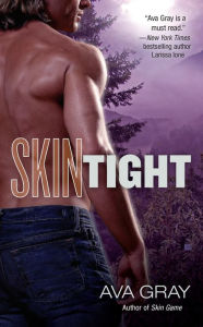 Title: Skin Tight (Ava Gray's Skin Series #2), Author: Ava Gray