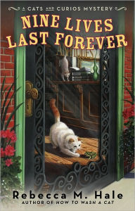 Title: Nine Lives Last Forever (Cats and Curios Series #2), Author: Rebecca M. Hale