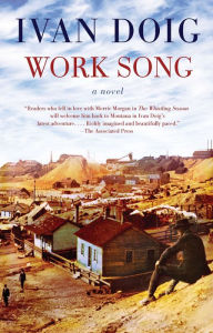 Title: Work Song, Author: Ivan Doig