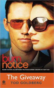 Title: Burn Notice: The Giveaway, Author: Tod Goldberg