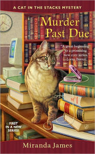 Title: Murder Past Due (Cat in the Stacks Series #1), Author: Miranda James