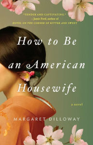 Title: How to Be an American Housewife, Author: Margaret Dilloway