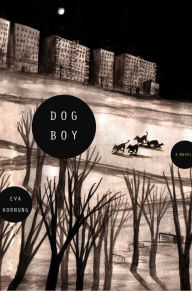 Title: Dog Boy: A Novel, Author: Eva Hornung