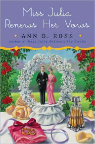 Title: Miss Julia Renews Her Vows (Miss Julia Series #11), Author: Ann B. Ross