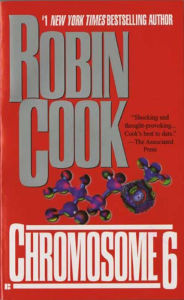 Title: Chromosome 6 (Jack Stapleton Series #3), Author: Robin Cook
