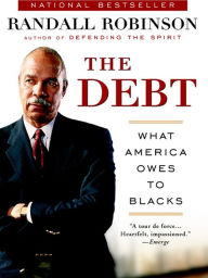 Title: The Debt: What America Owes to Blacks, Author: Randall Robinson