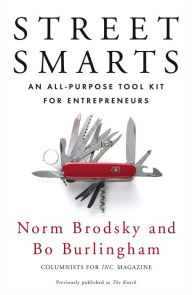 Title: Street Smarts: An All-Purpose Tool Kit for Entrepreneurs, Author: Norm Brodsky