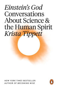 Title: Einstein's God: Conversations about Science and the Human Spirit, Author: Krista Tippett