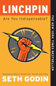 Title: Linchpin: Are You Indispensable?, Author: Seth Godin