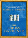 The Cross Gardener