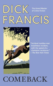 Title: Comeback, Author: Dick Francis