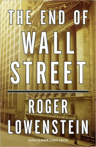 Title: The End of Wall Street, Author: Roger Lowenstein