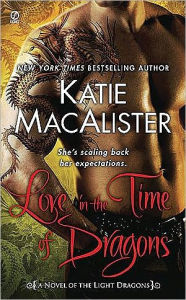 Title: Love in the Time of Dragons (Light Dragons Series #1), Author: Katie MacAlister