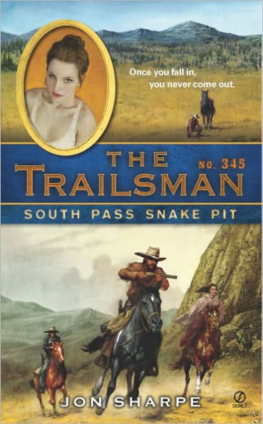 South Pass Snakepit (Trailsman Series #345)