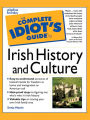The Complete Idiot's Guide to Irish History and Culture