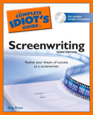 Title: The Complete Idiot's Guide to Screenwriting, Author: Skip Press