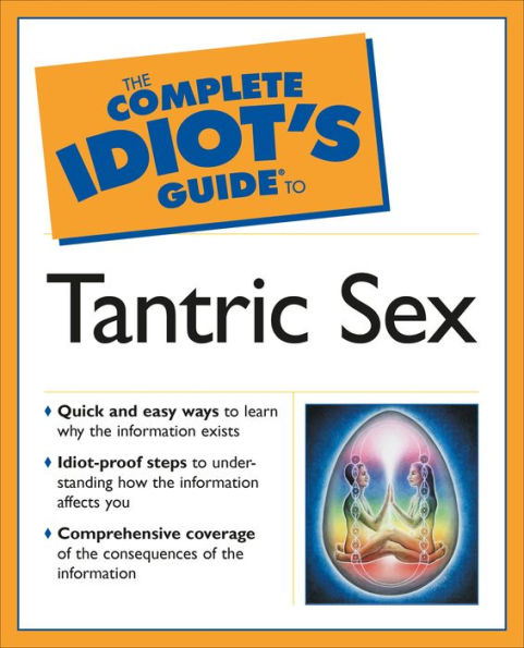 The Complete Idiot's Guide to Tantric Sex