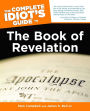 The Complete Idiot's Guide to the Book of Revelation