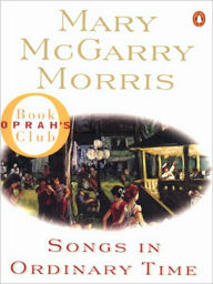 Title: Songs in Ordinary Time, Author: Mary McGarry Morris