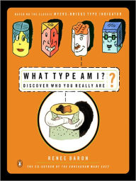 Title: What Type Am I?: Discover Who You Really Are, Author: Renee Baron